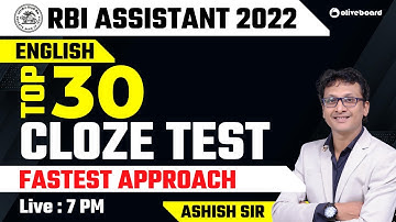 RBI Assistant 2022 | Top 30 Cloze Test For RBI Assistant | Fastest Approach | By Ashish Sir