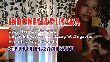 "INDONESIA PUSAKA" (English Version) by NEYLA SHAZIA