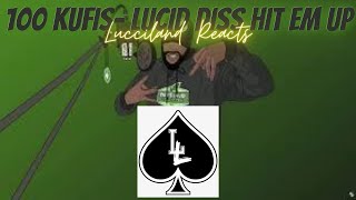 {RAP FAN REACTS} 100 KUFIS DESTROYS LUCID- HIT EM UP COFFIN FLOW