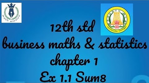 12th standard business maths and statistics chapter 1 exercise 1.1   sum 8