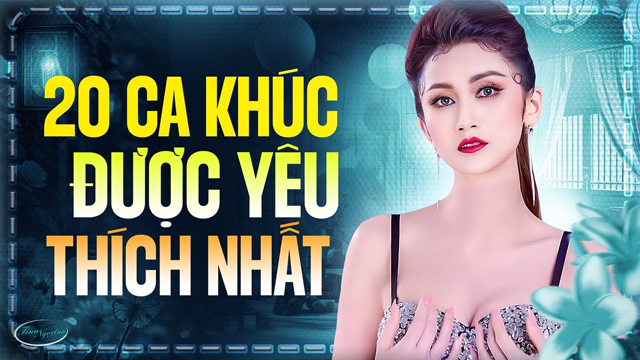 Top 20 Ca Khúc Được Yêu Thích Nhất Năm Của Tina Ngọc Lan - Liên Khúc Yêu Thầm, Vì Đã Lầm Tin