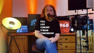 Full live concert stream tomorrow (July, 28th, 2023, 6 PM CET)