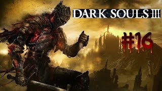 Dark Souls 3 Gameplay Walkthrough Part 16- Catacumbs Of Carthus (PC/PS4 1080pHD)