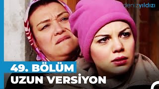 Deniz Yıldızı 49. Bölüm Uzun Versiyon