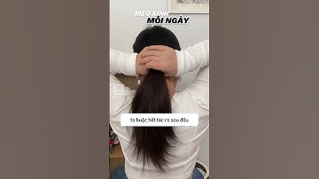 Buộc Tóc Không Cần Chun Như Idol Hàn Quốc