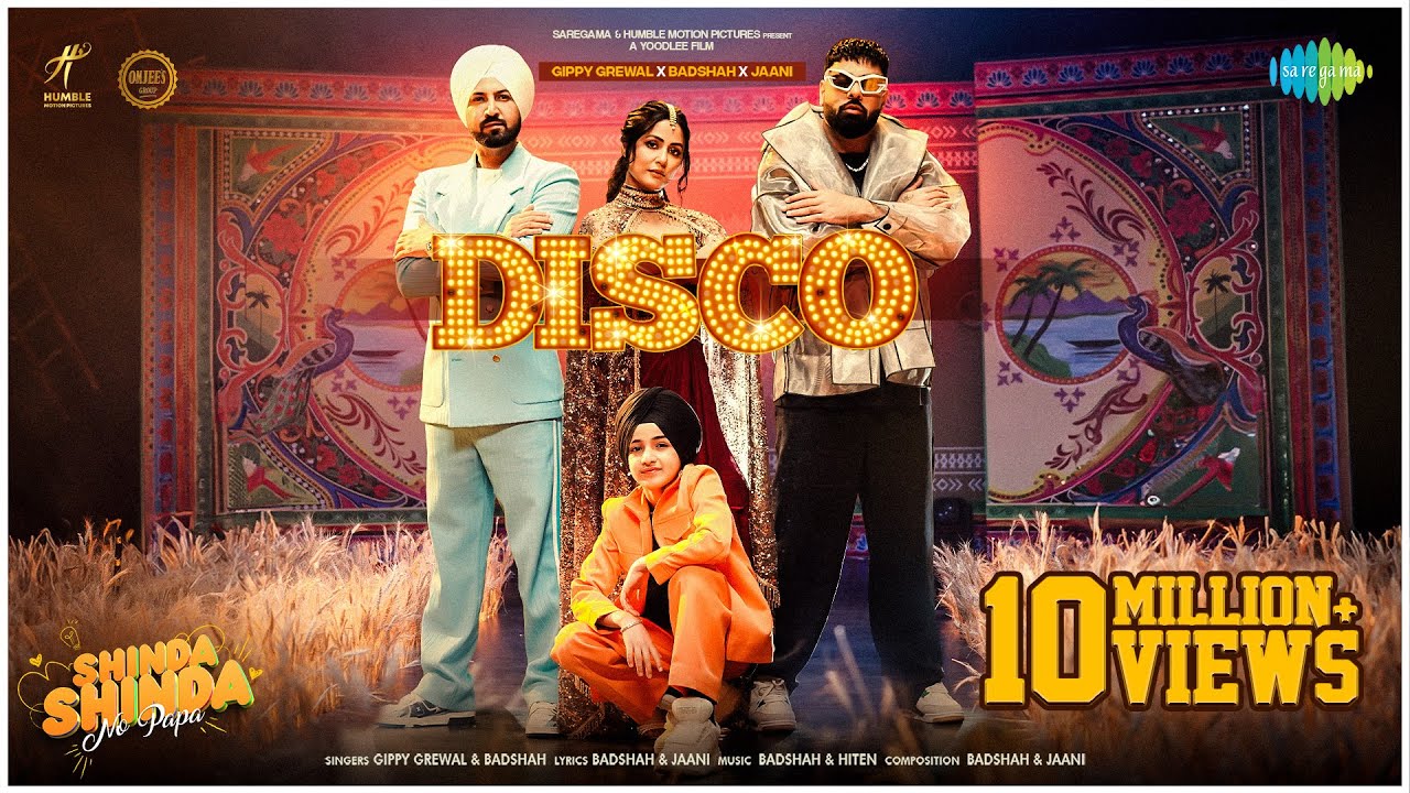 Disco | Gippy Grewal | Badshah | Jaani | Hina Khan | Shinda Grewal | Shinda Shinda No Papa, 10th May