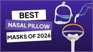 Best Nasal Pillows Masks Of 2026