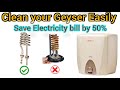 Clean Your Geyser and Save Electricity / full step by step guide with proof
