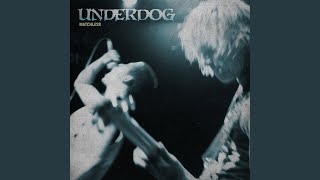 Video thumbnail of "Underdog - Looking Out For You"