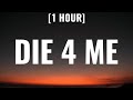 Halsey - Die 4 Me [1 HOUR/Lyrics]