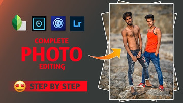 Complete Photo Editing Tutorial | Snapseed Photoshop Fix Photoshop Touch Lightroom | Full Tutorial 🔥