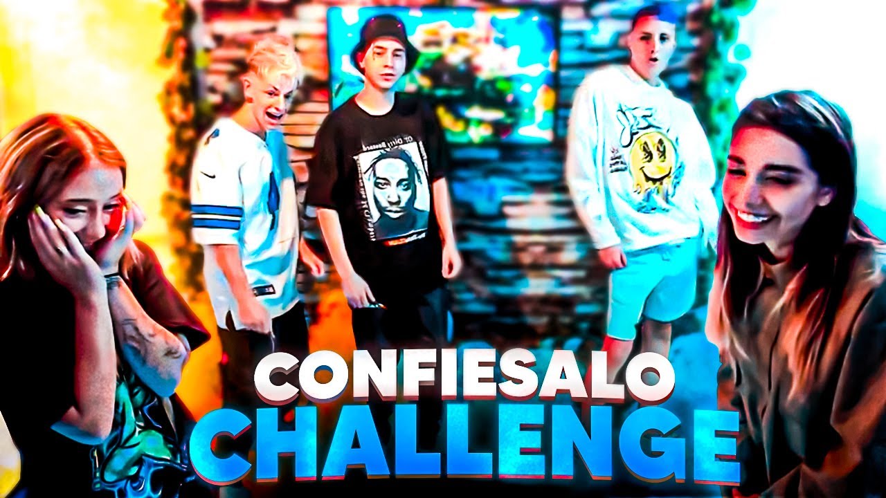 #CONFIESALOCHALLENGE CON MARIA BECERRA RUSHER KING JOACO LOPEZ OKY Y TULI