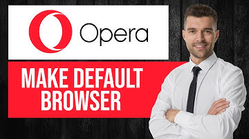 How to Make Opera Your Default Browser | Set Opera as Main Browser on PC