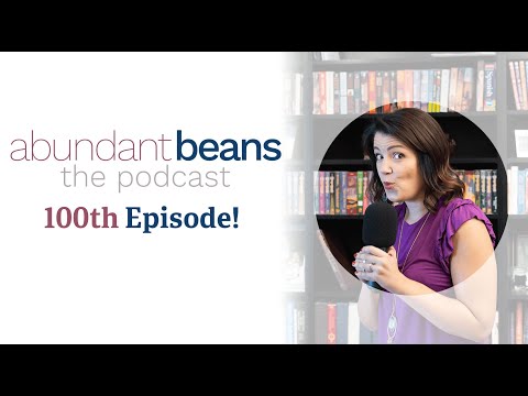 The 100th Episode of The Abundant Beans Podcast! | A Collection of Actionable Business Advice!