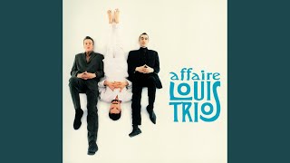 Video thumbnail of "L'Affaire Louis' Trio - Ne M'Approche Pas"