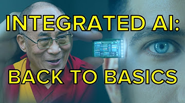 Integrated AI - Back to basics (No talk or language, Dalai Lama, coach, rest, GPT-3 and beyond)