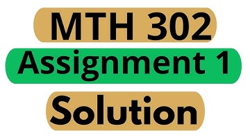 MTH302 Assignment 1 Solution 2023 | MTH302 Assignment 1 Solution | mth302 assignment solution