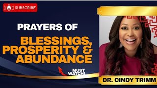 PRAYERS OF PROSPERITY & ABUNDANCE | PRAY OVER YOUR FINANCES BY DR. CINDY TRIMM'S WARFARE PRAYERS