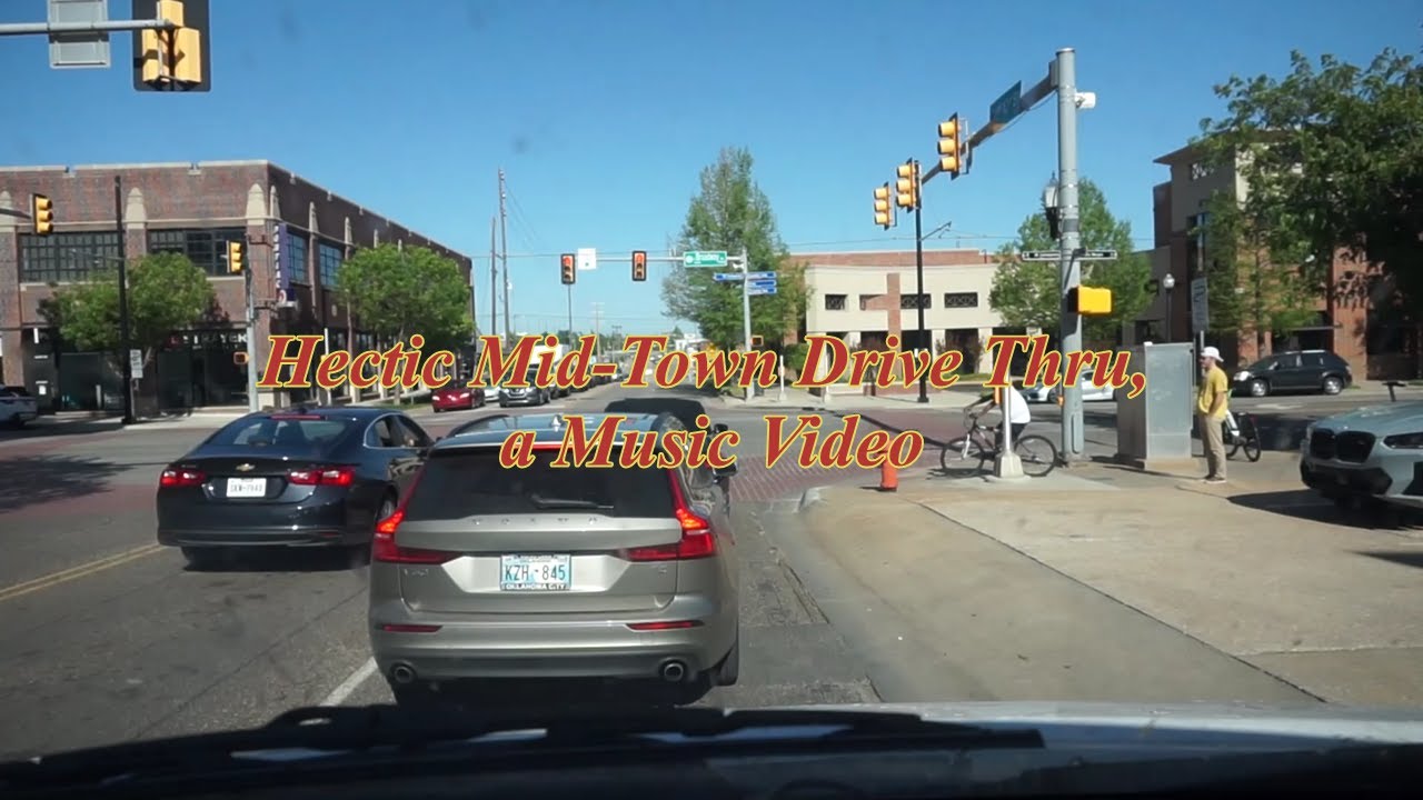 Hectic Midtown OKC Drive, a Music Video
