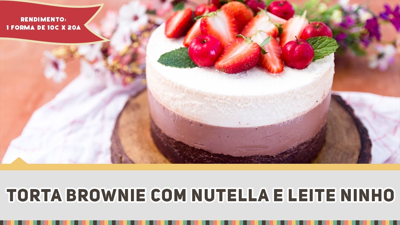 TORTA DE BROWNIE COM NUTELLA E LEITE NINHO RECEITAS DE MINUTO #283
