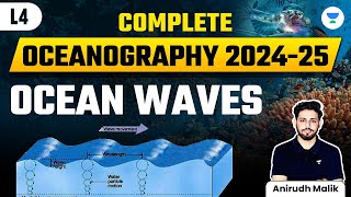 Complete Oceanography | Ocean Waves | UPSC CSE 2024 | Anirudh Malik