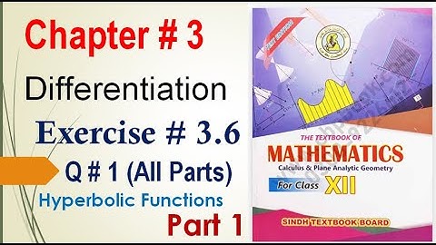 Q # 1(All Parts)|Ex : 3.6| Part 1|New Book Mathematics 12| Sindh Board|Hyperbolic Function
