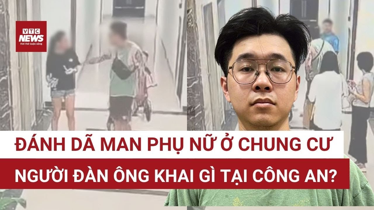 Vụ đánh dã man phụ nữ tại chung cư Sky Central Hà Nội: Người đàn ông xăm trổ khai gì? | VTC News
