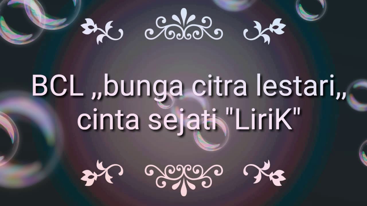 BCL Bunga  Citra Lestari Cinta  Sejati Lirik  YouTube