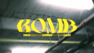 BOMB - RUDEEN, B-HEART, LASTKHALIF (Official Video)