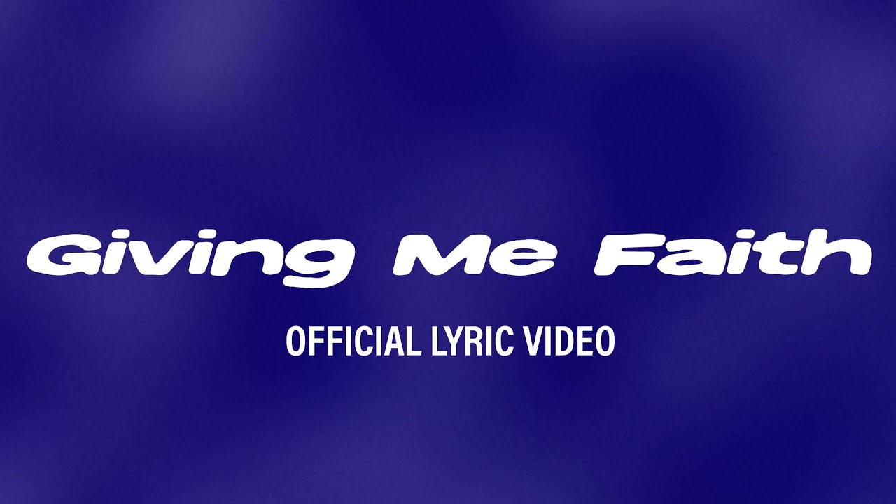 Giving Me Faith (Official Lyric Video) - MVMNT Music