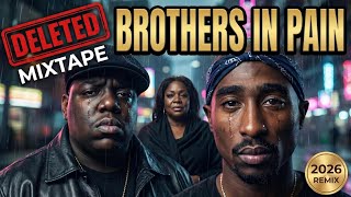 2Pac & Biggie - Brothers in Pain (Best Sad Remixes 2026)