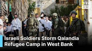 WATCH: Israeli Soldiers Storm Qalandia Refugee Camp in the West Bank | AH1G