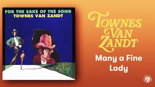 Townes Van Zandt - Many a Fine Lady (Official Audio)