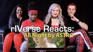 rIVerse Reacts: All Night by ASTRO - M/V Reaction