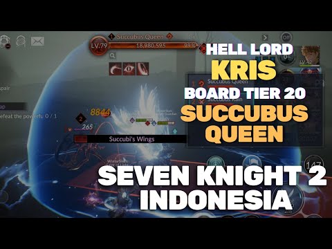 คริส seven knight  Update 2022  Kris Board Tier 20 Succubus Queen Tanpa GB Mastery - Seven Knights 2 Indonesia
