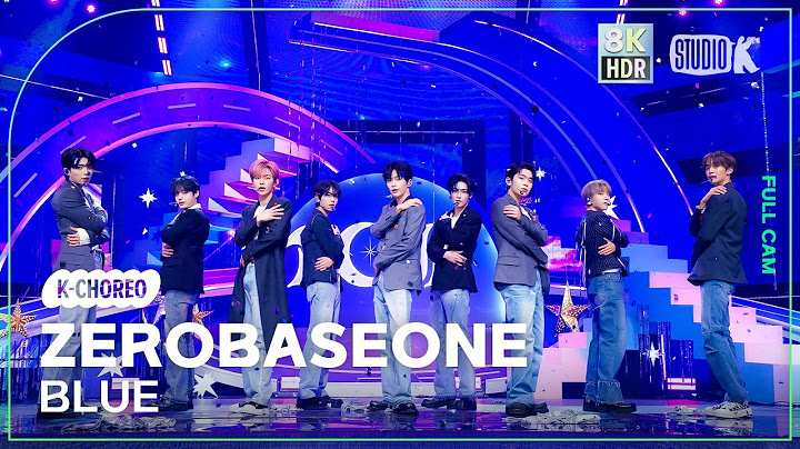[K-Choreo 8K HDR] 제로베이스원 직캠 'BLUE' (ZEROBASEONE Choreography) 🎧공간음향.Ver @MusicBank 250228