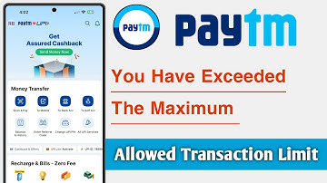 Paytm You Have Exceeded The Maximum Allowed Transaction Limit Problem Solve