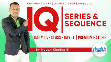IQ Daily Live Class - Day 1 - Premium Batch 3 | Madan Khadka | Series & Sequence | Edusoft Academy