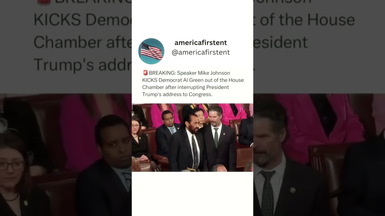Speaker Mike Johnson Ejects Democrat Al Green From House Chamber For Interrupting Trump S Address To