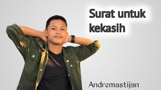 Download Lagu SURAT UNTUK KEKASIH - ANDRE MASTIJAN cip Tomy j pisa.#suratuntkkekasih#andremastijan #tomyjpisa MP3