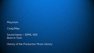 Playroom - Craig Riley | Sound Ideas (SIPML-K03) [Full Track] - HOTPML #1940