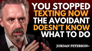 You Went Silent—Now the Avoidant Is Lost Without You | Jordan Peterson Powerful Motivation