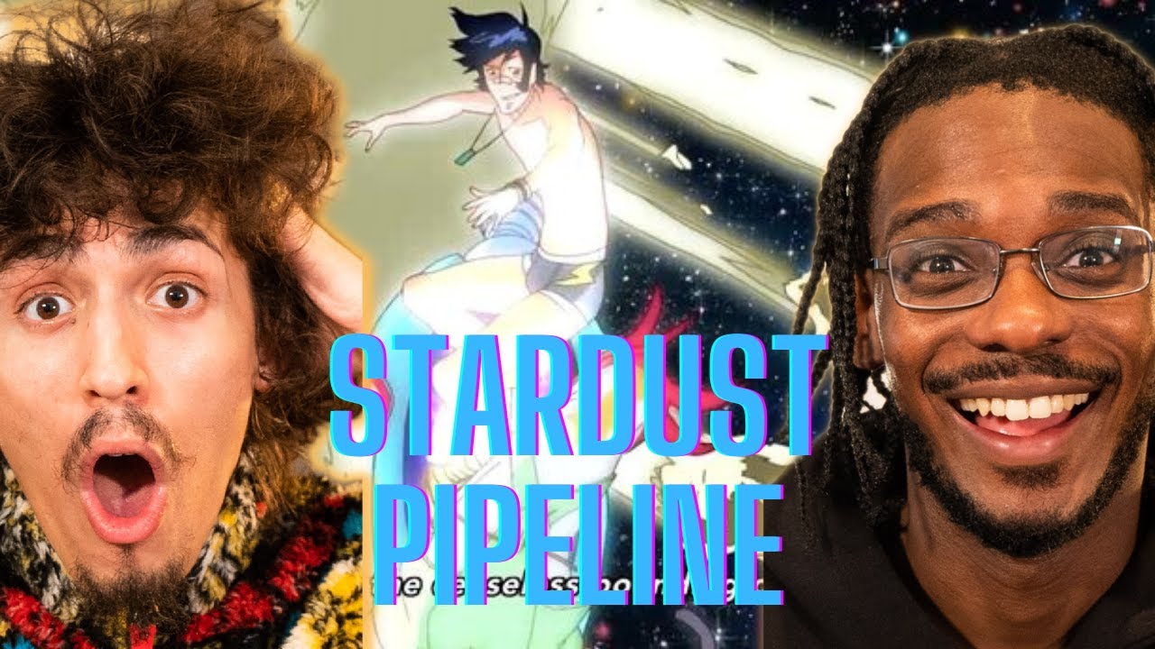 Stardust Pipeline Reaction /星屑のパイプライン