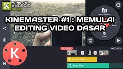 Tutorial KineMaster #1 | Belajar Dasar Editing Video Di HP Android - Durasi: 9.59. 