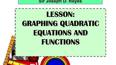 GRADE 9 MATH | GRAPHING QUADRATIC EQUATIONS AND QUADRATIC FUNCTIONS