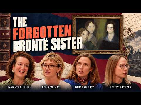 The Brontë Sisters: Legacies Unbound | Deborah Lutz, Lesley Ruthven, Samantha Ellis, Bee Rowlatt