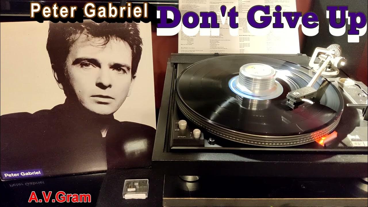 Peter Gabriel Don't Give Up /vinyl/ YouTube