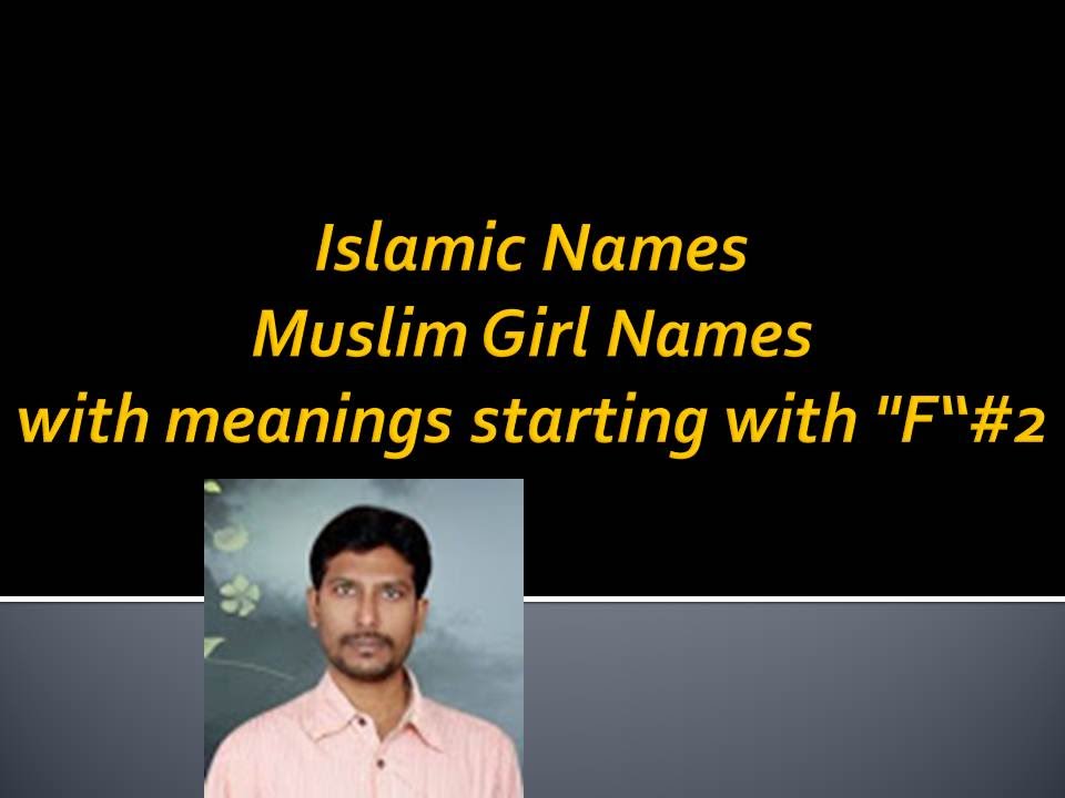 Islamic Names Muslim Girl Names With Meanings Starting With F 2 Youtube