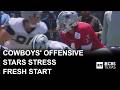 Cowboys' offensive stars stress fresh start