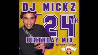 DJ_MICKZ 24TH BIRTHDAY MIX